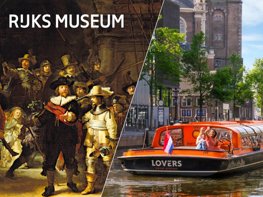Amsterdam: Rijksmuseum Entry Ticket and Canal Cruise Combo - Rembrandt, Vermeer, and the museum’s major works